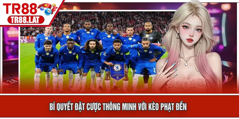 Bí Quyết Đặt Cược Thông Minh Với Kèo Phạt Đền
