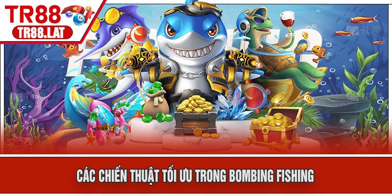 Các chiến thuật tối ưu trong Bombing Fishing