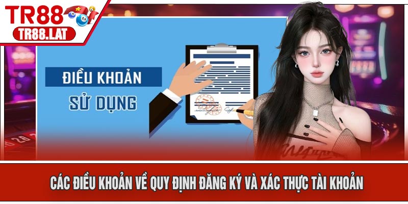 Các điều khoản về quy định đăng ký và xác thực tài khoản